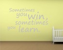 Sometimes You Win Quotes Wall Decal Motivational Vinyl Art Stickers
